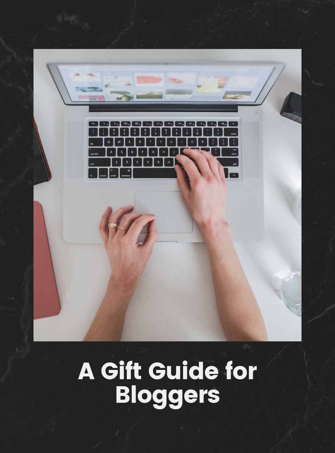 A Gift Guide for Bloggers